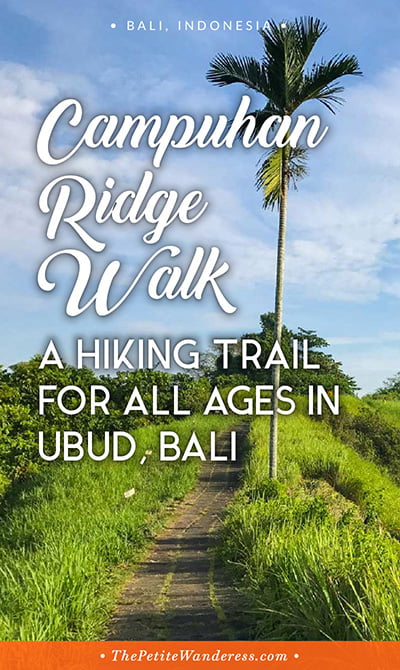Campuhan Ridge Walk in Ubud, Bali • The Petite Wanderess